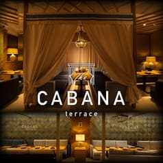 CABANA TERRACE カバナテラス 名古屋栄店 2