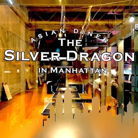 THE SILVER DRAGON IN MANHATTAN